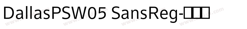 DallasPSW05 SansReg字体转换
